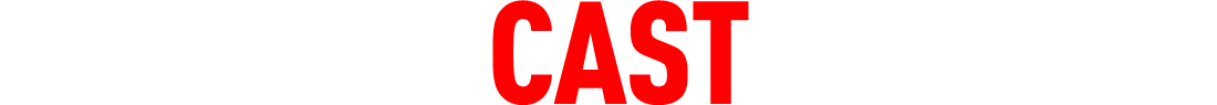 CAST
